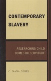 C. Nana Derby - Contemporary Slavery - Researching Child Domestic Servitude.