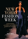 Eila Mell - New York Fashion Week - The Designers, the Models, the Fashions of the Bryant Park Era.