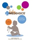 Luke Hermann et Tara Summers Hermann - Baby Medbasics - Lifesaving Action Steps at Your Fingertips: Birth to One Year.