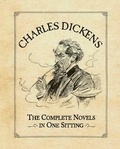 Joelle Herr - Charles Dickens - The Complete Novels in One Sitting.