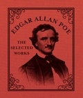 Edgar Allan Poe - The Selected Works.
