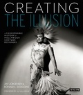 Jay Jorgensen et Donald L. Scoggins - Creating the Illusion - A Fashionable History of Hollywood Costume Designers.
