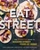 John Carruthers et Jesse Valenciana - Eat Street - The ManBQue Guide to Making Street Food at Home.