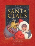 L. Frank Baum et Charles Santore - The Life and Adventures of Santa Claus.