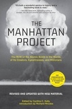 Cynthia C. Kelly - The Manhattan Project - The Birth of the Atomic Bomb in the Words of Its Creators, Eyewitnesses, and Historians.