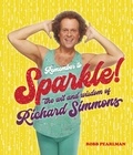 Richard Simmons et Robb Pearlman - Remember to Sparkle! - The Wit &amp; Wisdom of Richard Simmons.