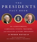 Roger Matuz et Bill Harris - The Presidents Fact Book - The Achievements, Campaigns, Events, Triumphs, and Legacies of Every President.