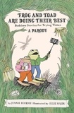Jennie Egerdie et Ellie Hajdu - Frog and Toad are Doing Their Best [A Parody] - Bedtime Stories for Trying Times.
