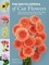 Calvert Crary et Bruce Littlefield - The Encyclopedia of Cut Flowers - What Flowers to Buy, When to Buy Them, and How to Keep Them Alive Longer.