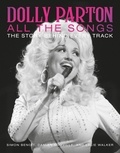 Simon Benoit et Damien Somville - Dolly Parton All the Songs - The Story Behind Every Track.