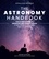 Govert Schilling - The Astronomy Handbook - The Ultimate Guide to Observing and Understanding Stars, Planets, Galaxies, and the Universe.