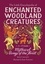 Jason Lancaster - The Little Encyclopedia of Enchanted Woodland Creatures - An A-to-Z Guide to Mythical Beings of the Forest.