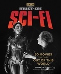 Sloan De Forest et Roger Corman - Must-See Sci-fi - 50 Movies That Are Out of This World.