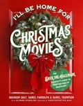 Brandon Gray et Daniel Thompson - I'll Be Home for Christmas Movies - The Deck the Hallmark Podcast's Guide to Your Holiday TV Obsession.