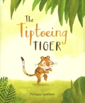 Philippa Leathers - The Tiptoeing Tiger.