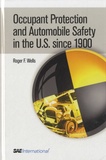 Rogers F Wells - Occupant Protection and Automobile Safety in the US since 1900.