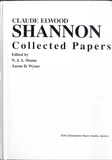 N. J. A. Sloane et Aaron D. Wyner - Claude Elwood Shannon - Collected Papers.