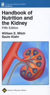 William E Mitch et Saulo Klahr - Handbook of Nutrition and the Kidney.