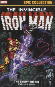 Denny O'Neil et Luke Mcdonnell - The Invincible Iron Man - The Enemy Within.