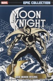 Doug Moench - Moon Knight Epic Collection - Bad Moon Rising.