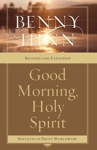 Benny Hinn - Good Morning, Holy Spirit.