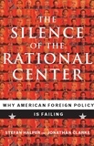 Stefan Halper et Jonathan Clarke - The Silence of the Rational Center.