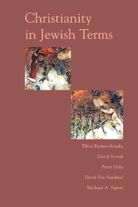 Tikva Frymer-kensky et David Novak - Christianity In Jewish Terms.