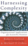 Robert Axelrod et Michael D Cohen - Harnessing Complexity.
