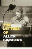 Allen Ginsberg et Bill Morgan - The Letters of Allen Ginsberg.