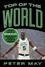 Peter May - Top of the World - The Inside Story of the Boston Celtics' Amazing One-Year Turnaround to Become NBA Champions.