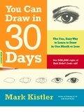 Mark Kistler - You Can Draw in 30 Days - The Fun, Easy Way to Learn to Draw in One Month or Less.