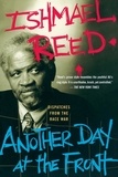 Ishmael Reed - Another Day At The Front - Dispatches From The Race War.