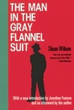 Sloan Wilson et Jonathan Franzen - The Man in the Gray Flannel Suit.