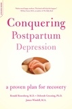 Ronald Rosenberg et Deborah Greening - Conquering Postpartum Depression - A Proven Plan For Recovery.