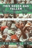 Karl Maier - This House Has Fallen - Nigeria In Crisis.