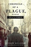 Andrew Holleran - Chronicle of a Plague, Revisited - AIDS and Its Aftermath.
