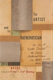 Amir D Aczel - The Artist and the Mathematician.