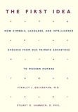 Stanley I. Greenspan et Stuart Shanker - The First Idea - How Symbols, Language, and Intelligence Evolved from Our Primate Ancestors to Modern Humans.