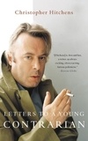 Christopher Hitchens - Letters to a Young Contrarian.