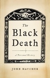 John Hatcher - The Black Death - A Personal History.