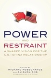 Richard N Rosecrance et Gu Guoliang - Power and Restraint - A Shared Vision for the U.S.-China Relationship.