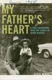 Steve McKee - My Father's Heart - A Son's Reckoning with the Legacy of Heart Disease.