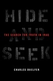 Charles Duelfer - Hide and Seek - The Search for Truth in Iraq.