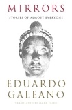 Eduardo Galeano - Mirrors - Stories of Almost Everyone.
