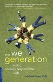 Michael Ungar - The We Generation - Raising Socially Responsible Kids.