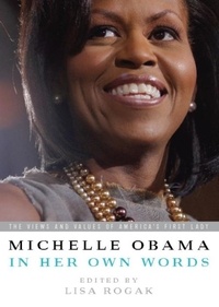 Michelle Obama - Michelle Obama in Her Own Words.
