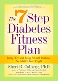 Sheri R. Colberg et Anne Peter - The 7 Step Diabetes Fitness Plan - Living Well and Being Fit with Diabetes, No Matter Your Weight.