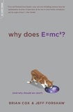Brian Cox et Jeff Forshaw - Why Does E=mc2? - (And Why Should We Care?).