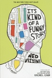 Ned Vizzini - It's Kind of a Funny Story.