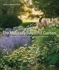 Kathryn Bradley-Hole - The Naturally Beautiful Garden.